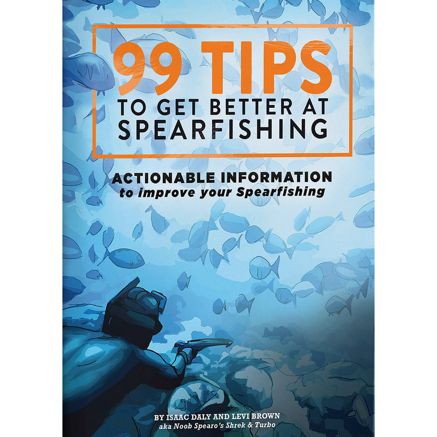 99 Tips to Get Better at Spearfishing Book